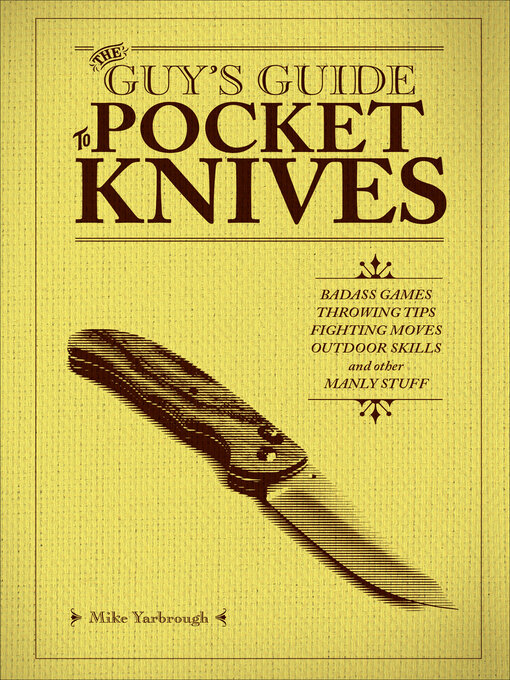 Title details for The Guy's Guide to Pocket Knives by Mike Yarbrough - Available